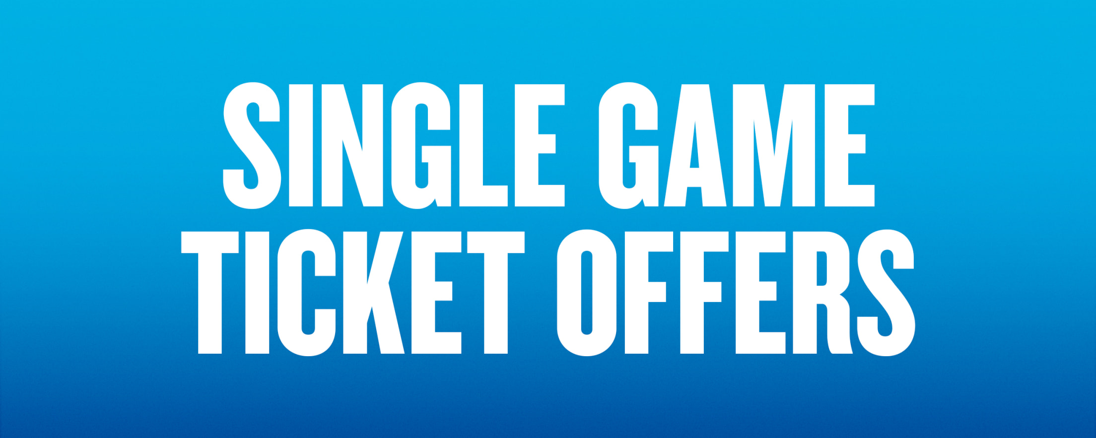 Single Game Ticket Offers