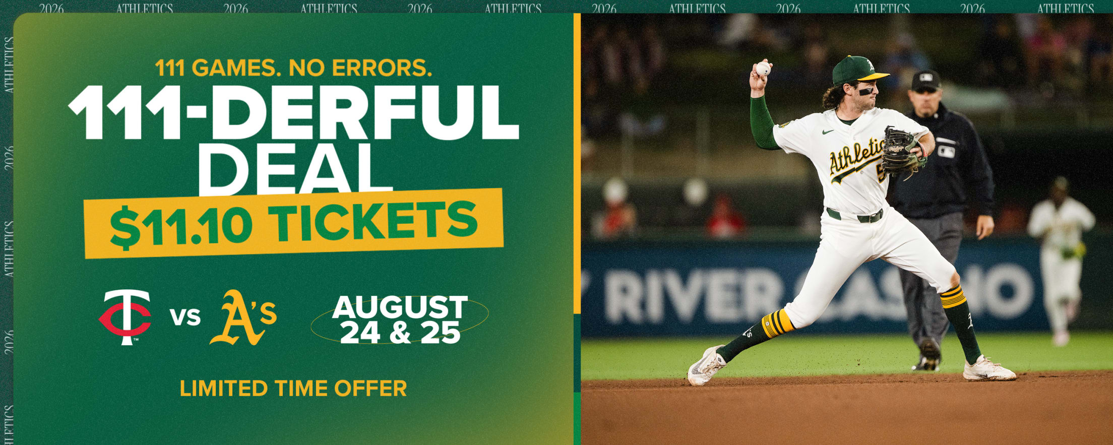 For a limited-time, score $11.10 tickets to either of the two games set when the A’s host the Minnesota Twins from August 24–25.