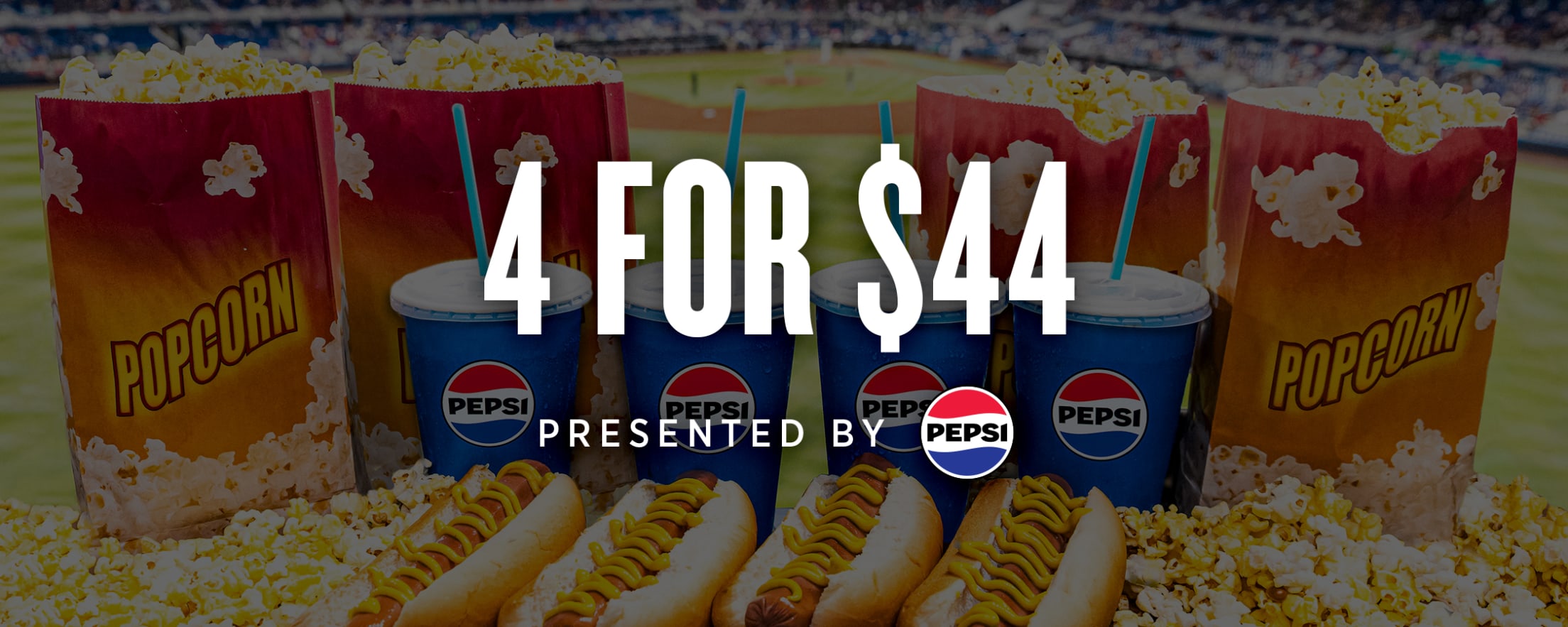 4 for $44 presented by Pepsi