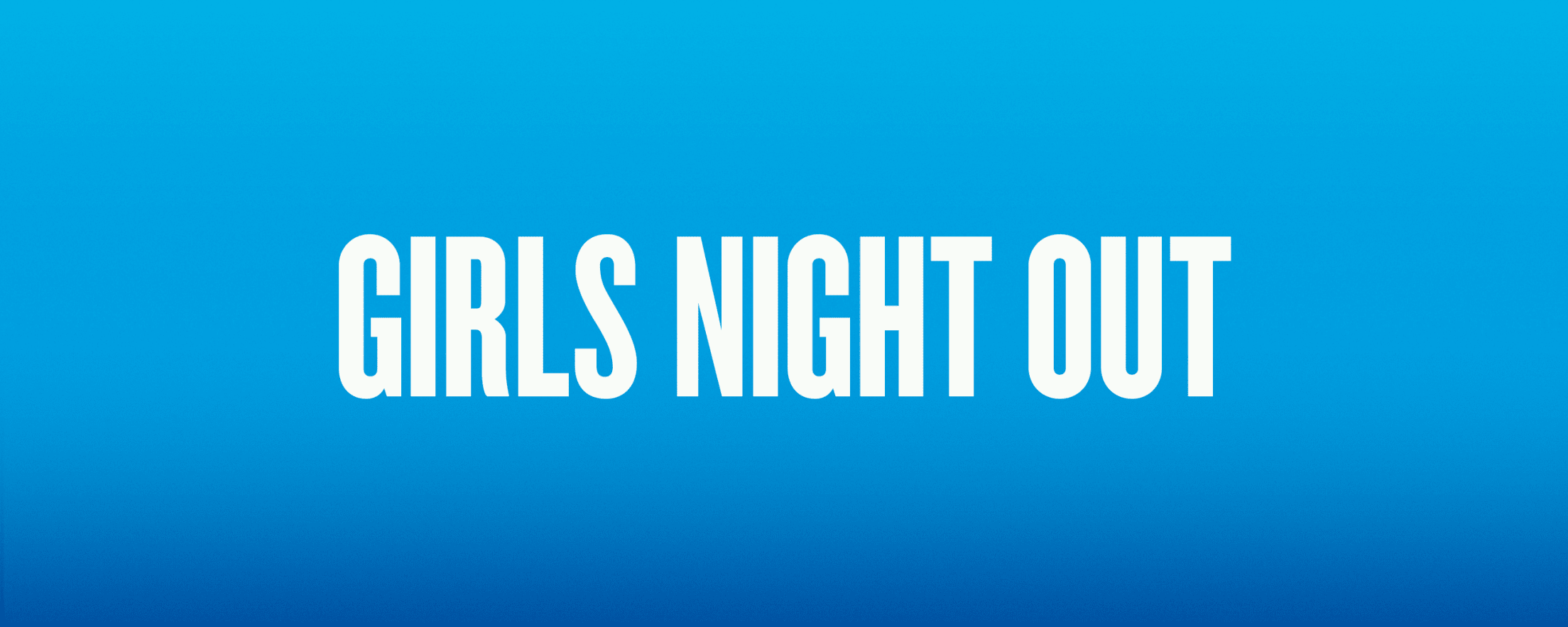 Girls Night Out