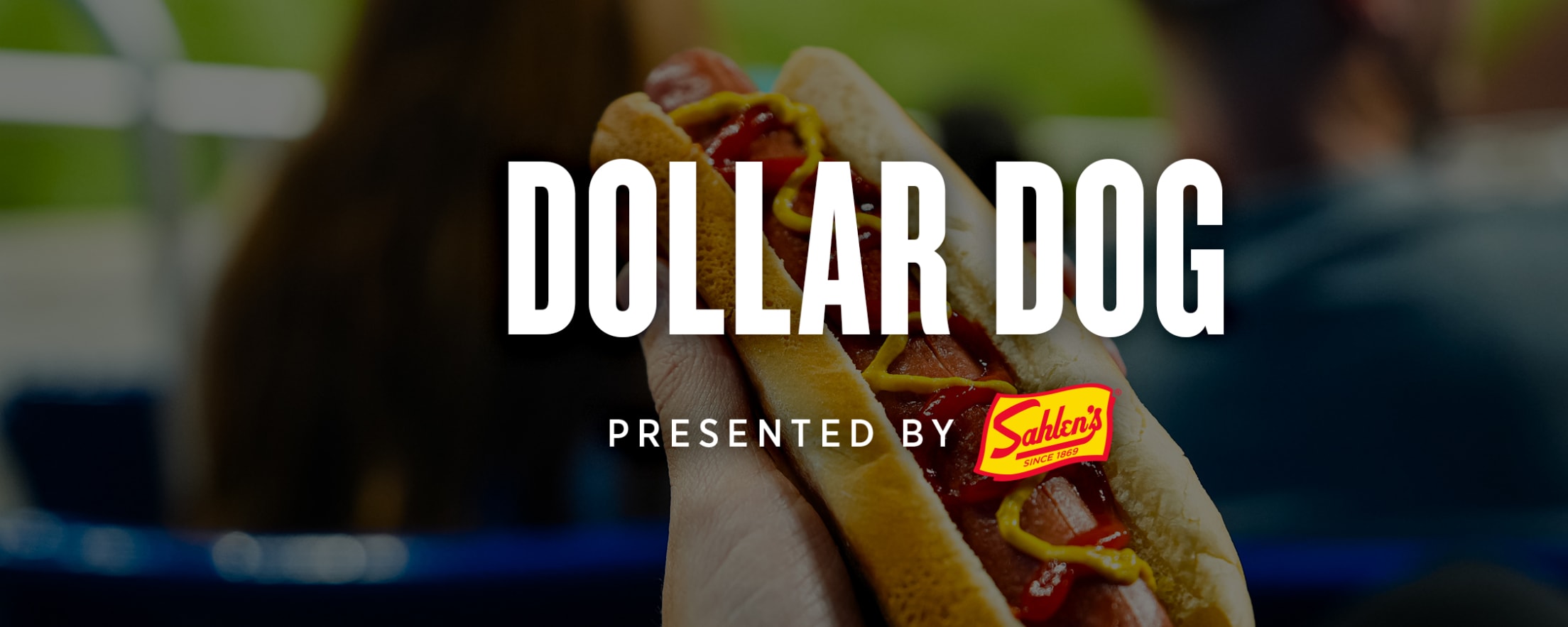 Dollar Dog presented by Sahlen's