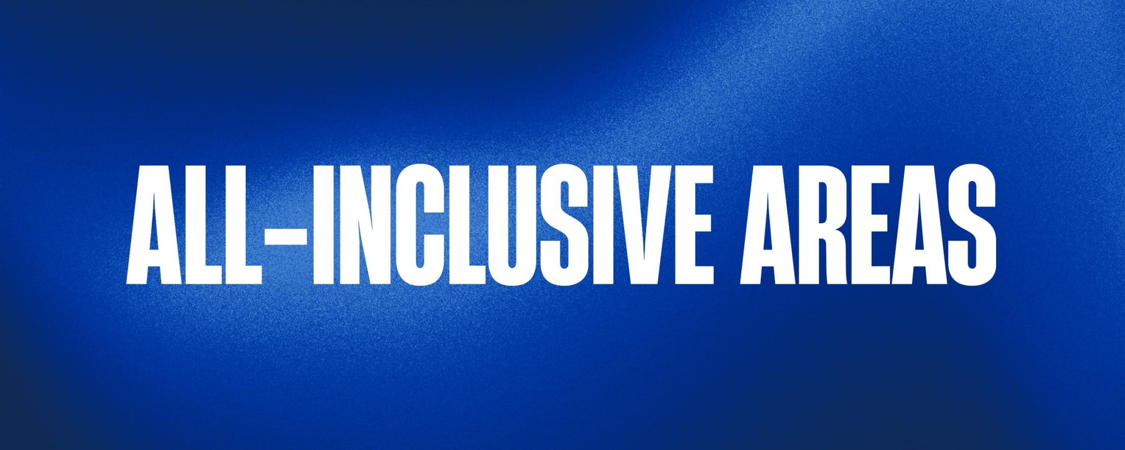 All-Inclusive Areas