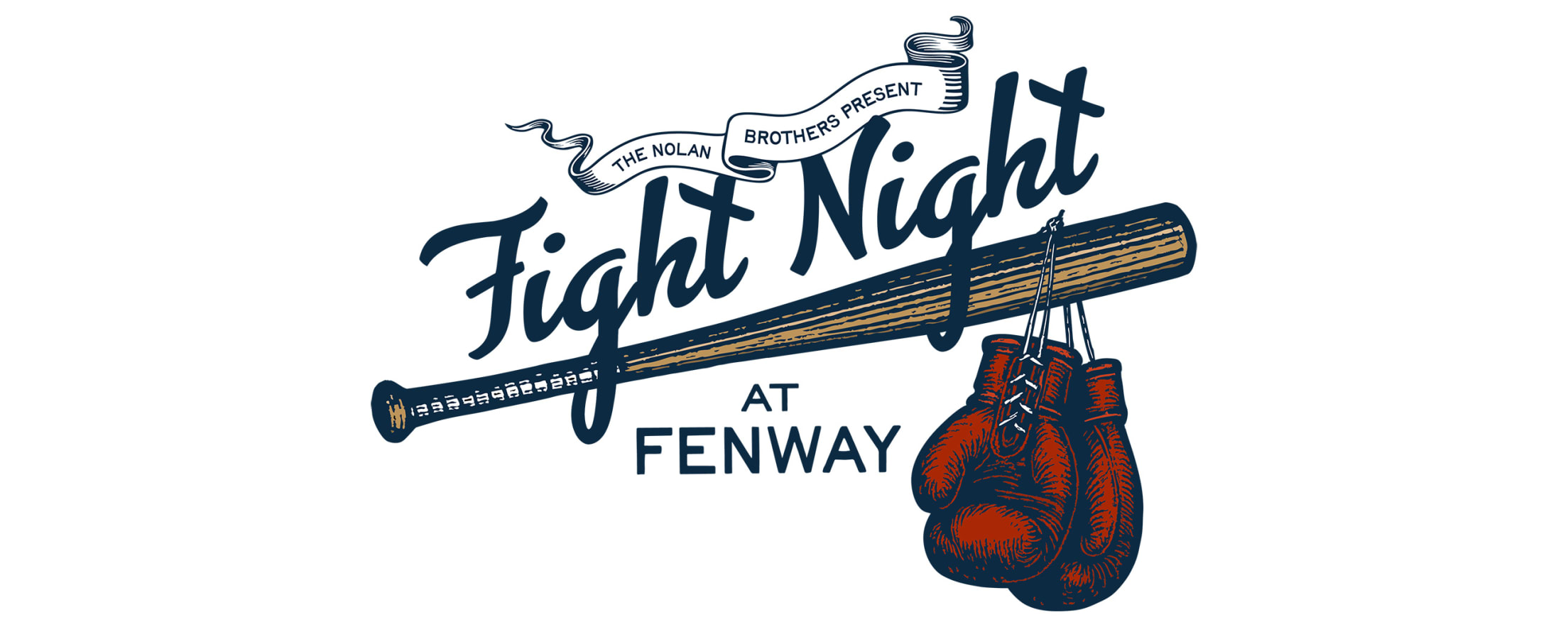 The Nolan Brothers present Fight Night at Fenway