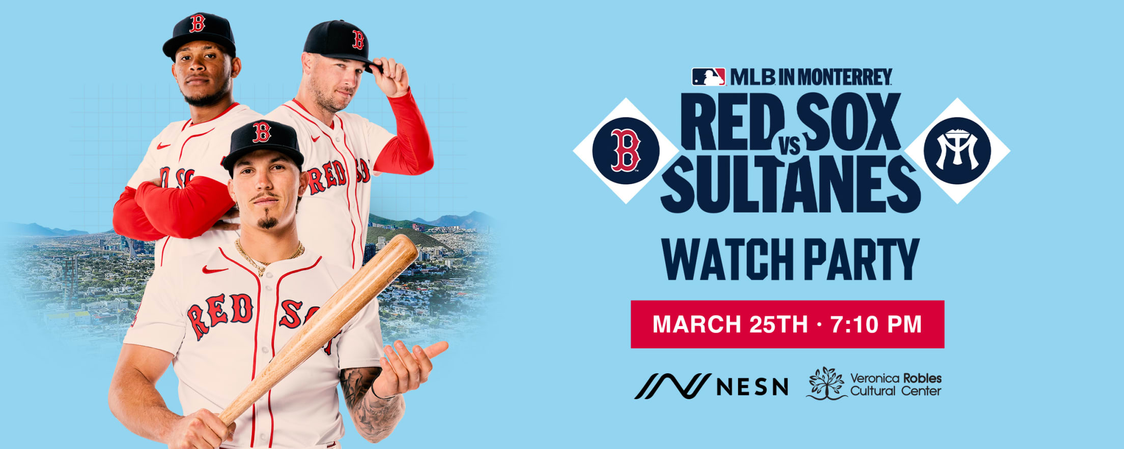 MLB in Monterrey: Red Sox vs. Sultanes. Watch Party on March 25th at 7:10 PM.