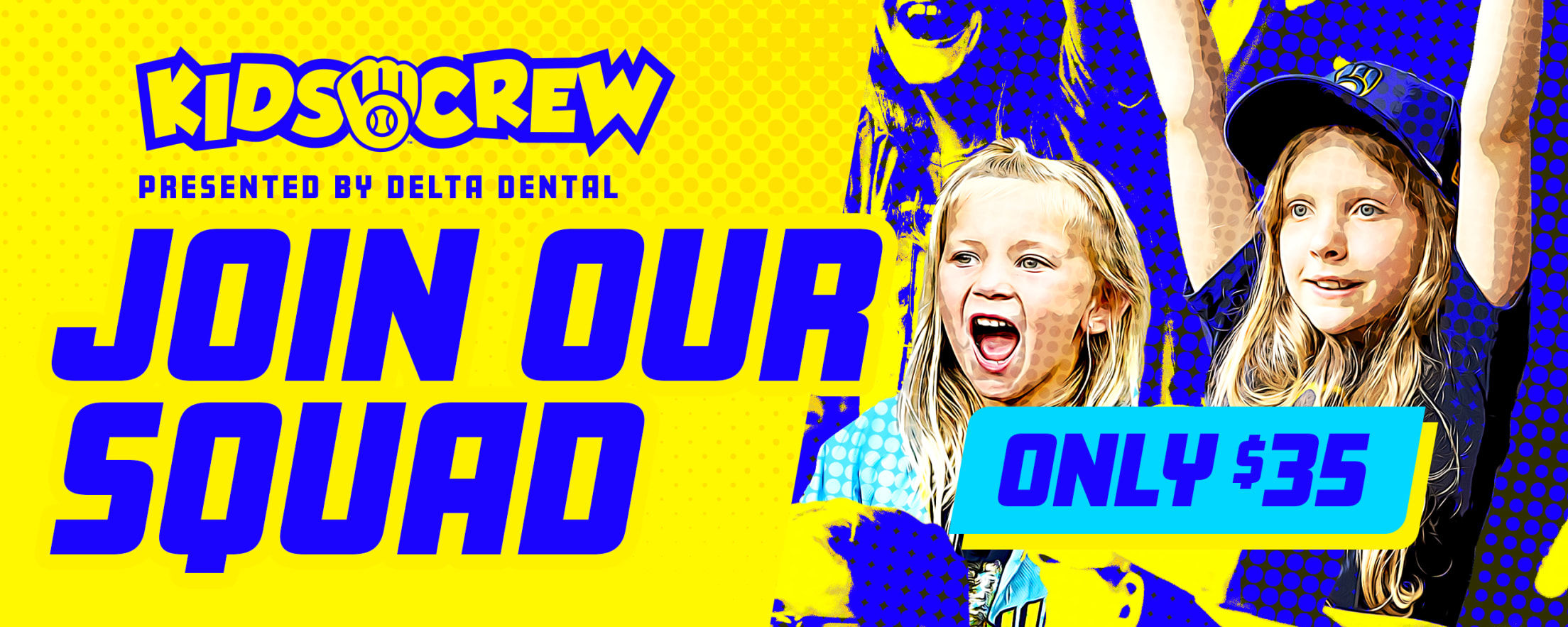 Kids Crew Presented by Delta Dental. Join Our Squad - Only $35