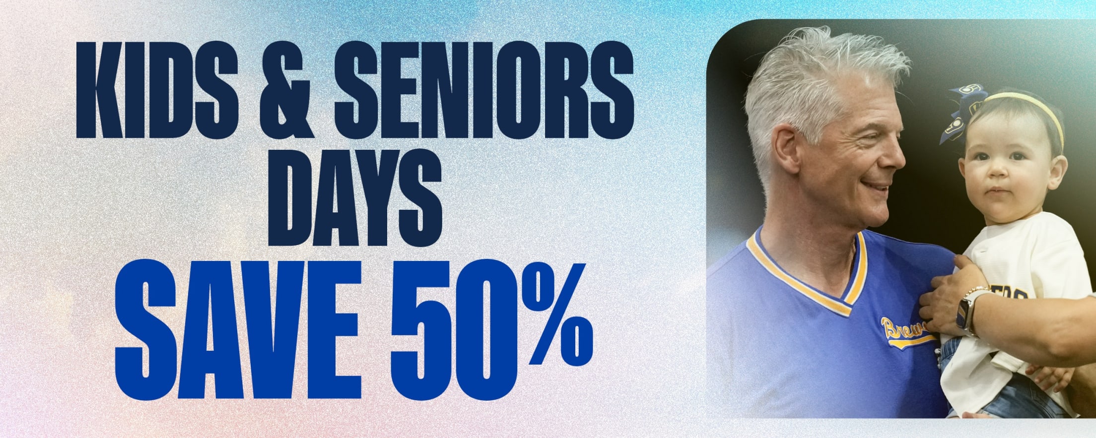 Kids & Seniors Days Save 50%