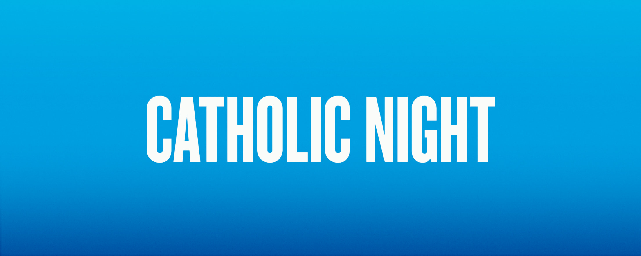 Catholic Night
