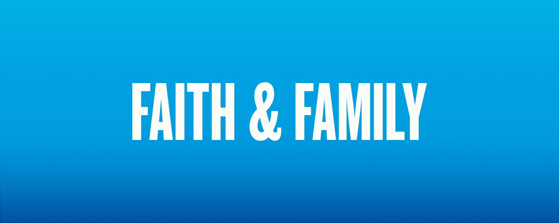 Faith & Family
