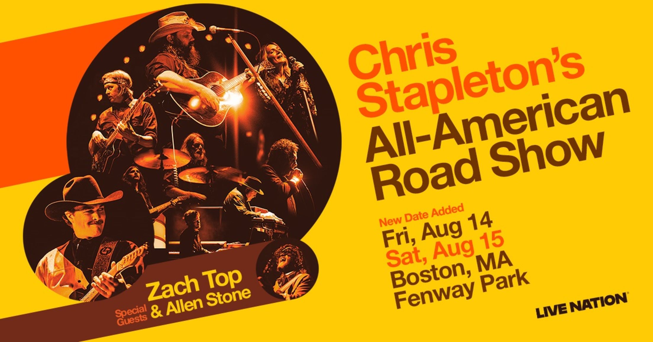 Chris Stapleton's All-American Road Show. Friday, August 14, and Saturday, August 15, 2026 in Boston, MA at Fenway Park. Special Guests: Zach Top and Allen Stone.