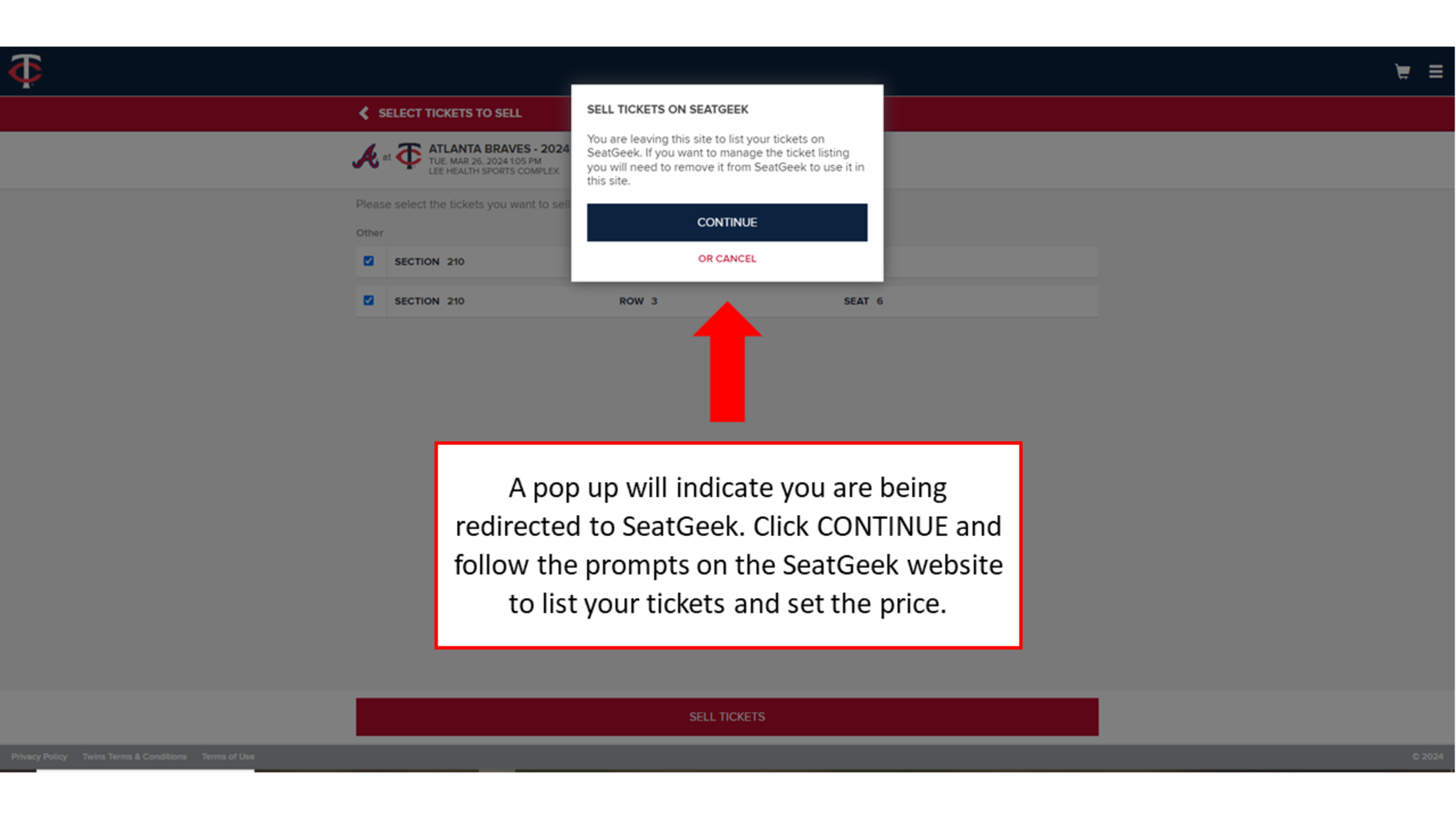 A pop up will indicate you are being redirected to SeatGeek. Click CONTINUE and follow the prompts on the SeatGeek website to list your tickets and set the price.