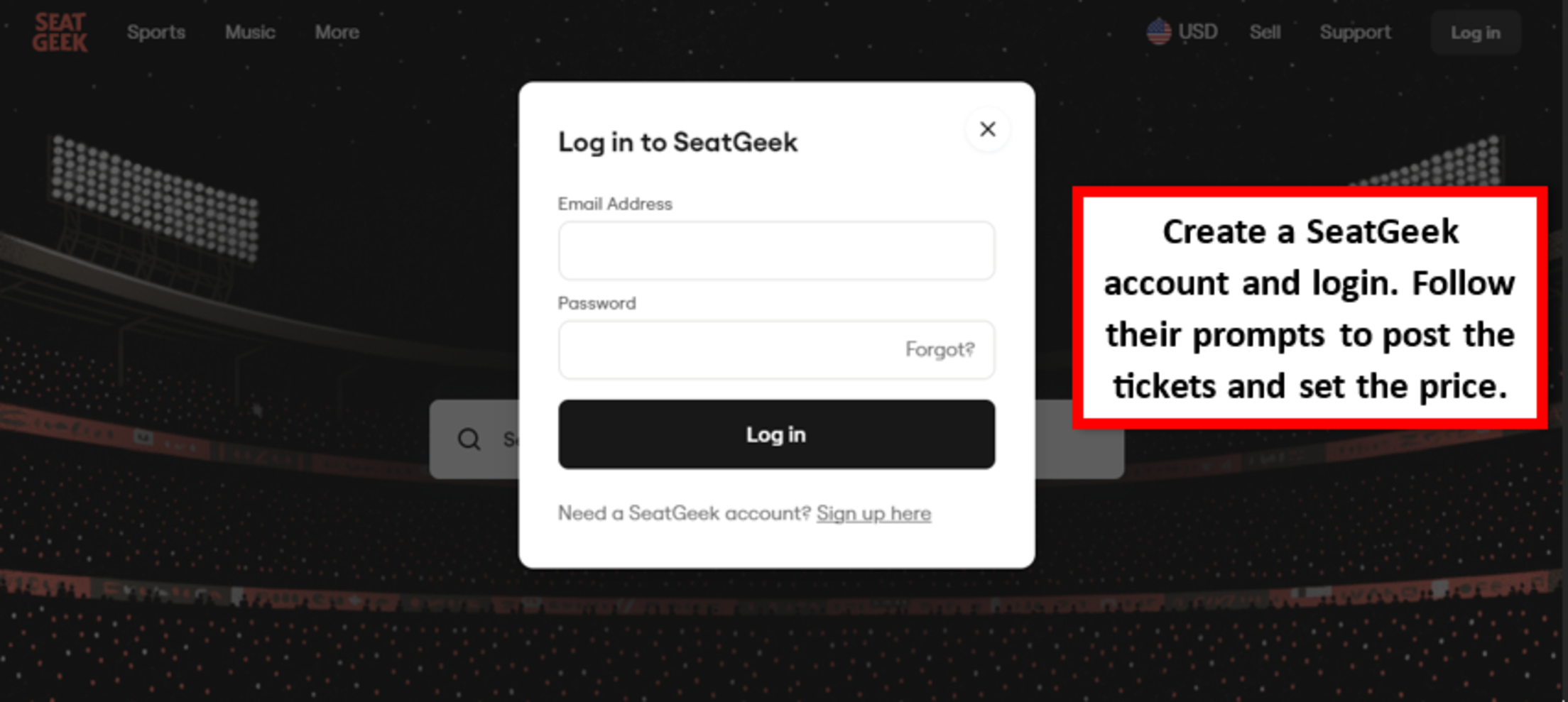 Create a SeatGeek account and login. Follow their prompts to post the tickets and set the price.
