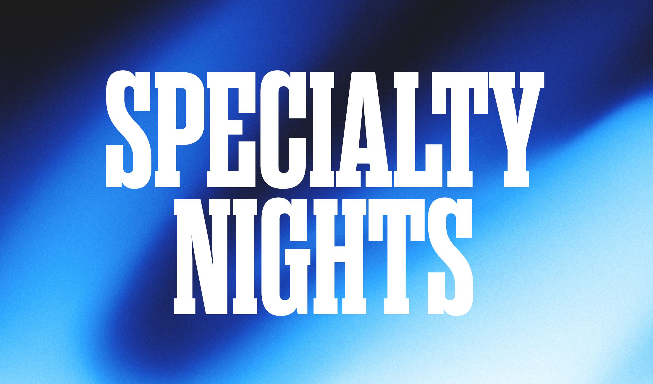 Specialty Nights
