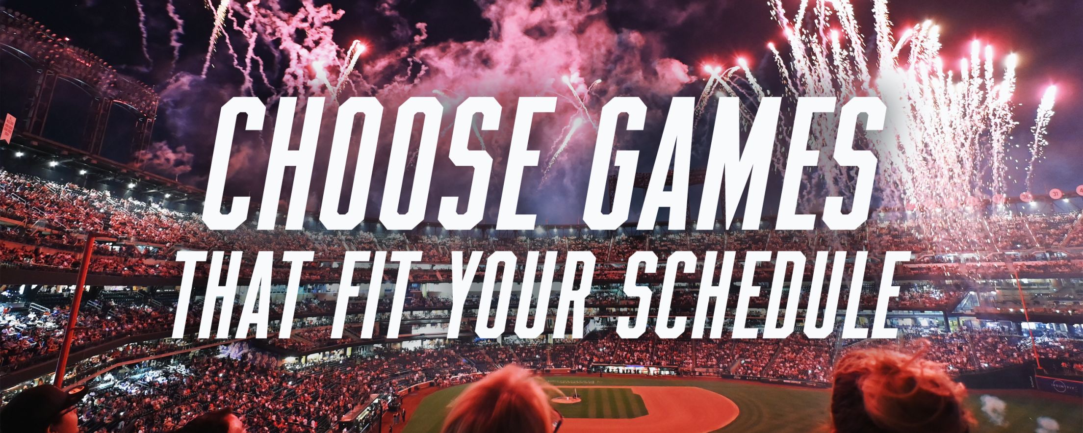 Choose games that fit your schedule