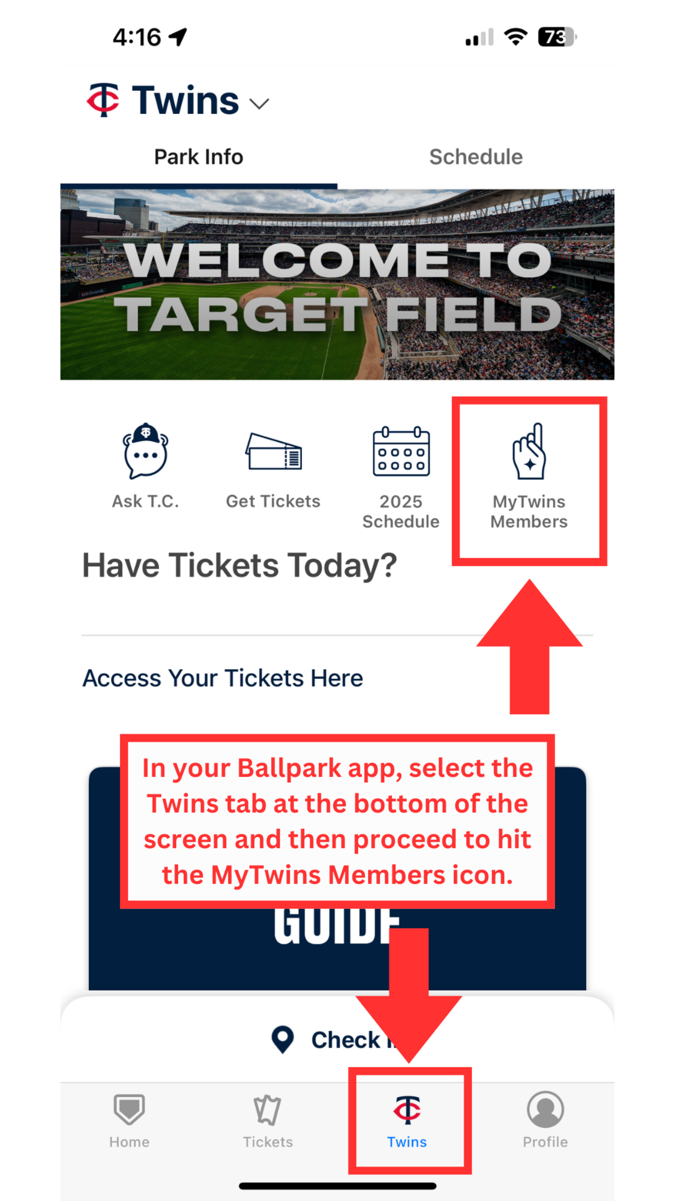 In your Ballpark app, select the Twins tab at the bottom of the screen and then proceed to hit the MyTwins Members icon.