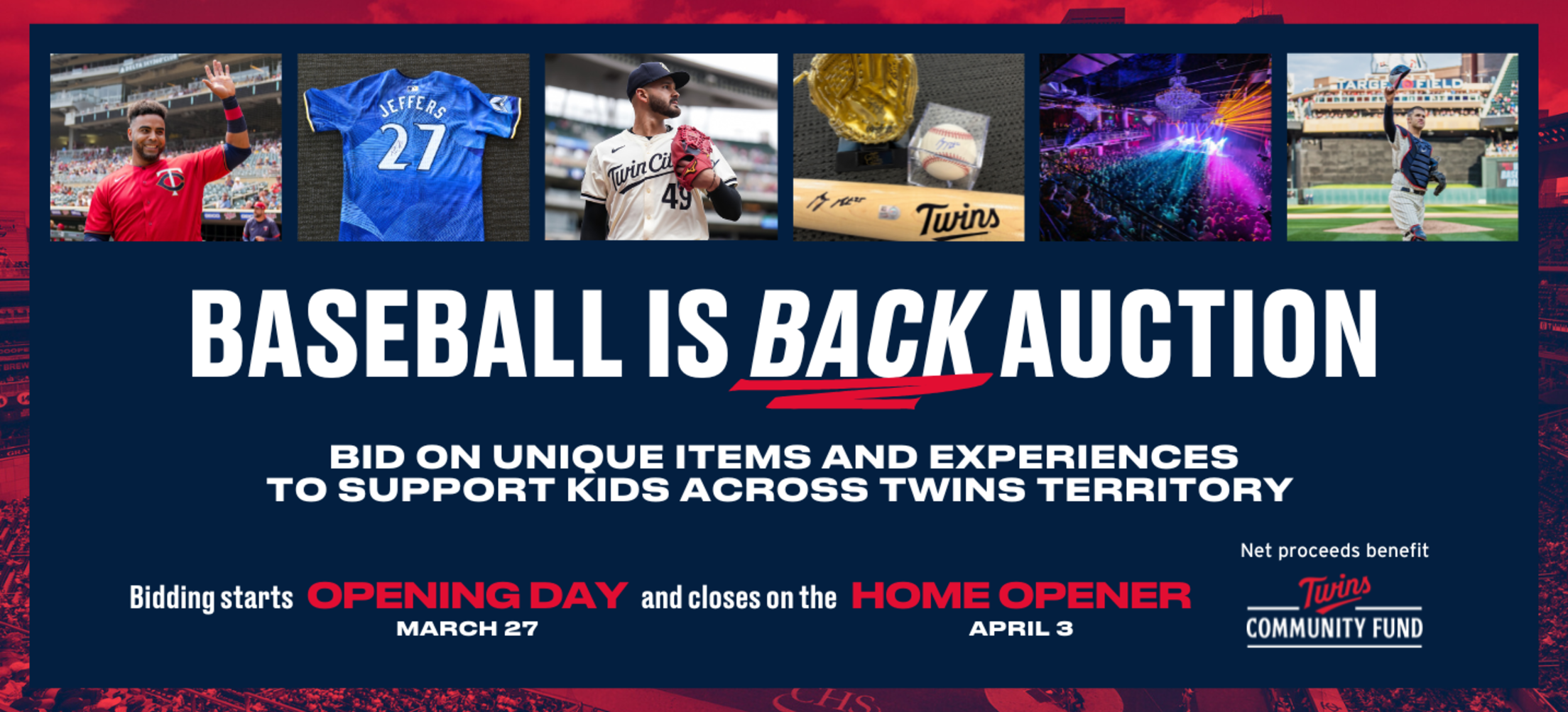 Baseball is Back Auction: bid on unique items and experiences to support kids across Twins Territory. Bidding starts Opening Day (March 27) and closes on the home opener (April 3)