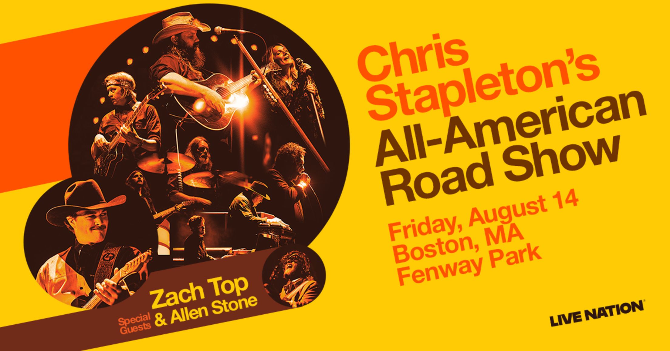Chris Stapleton's All-American Road Show. Friday, August 14, 2026 in Boston, MA at Fenway Park. Special Guests: Zach Top and Allen Stone.