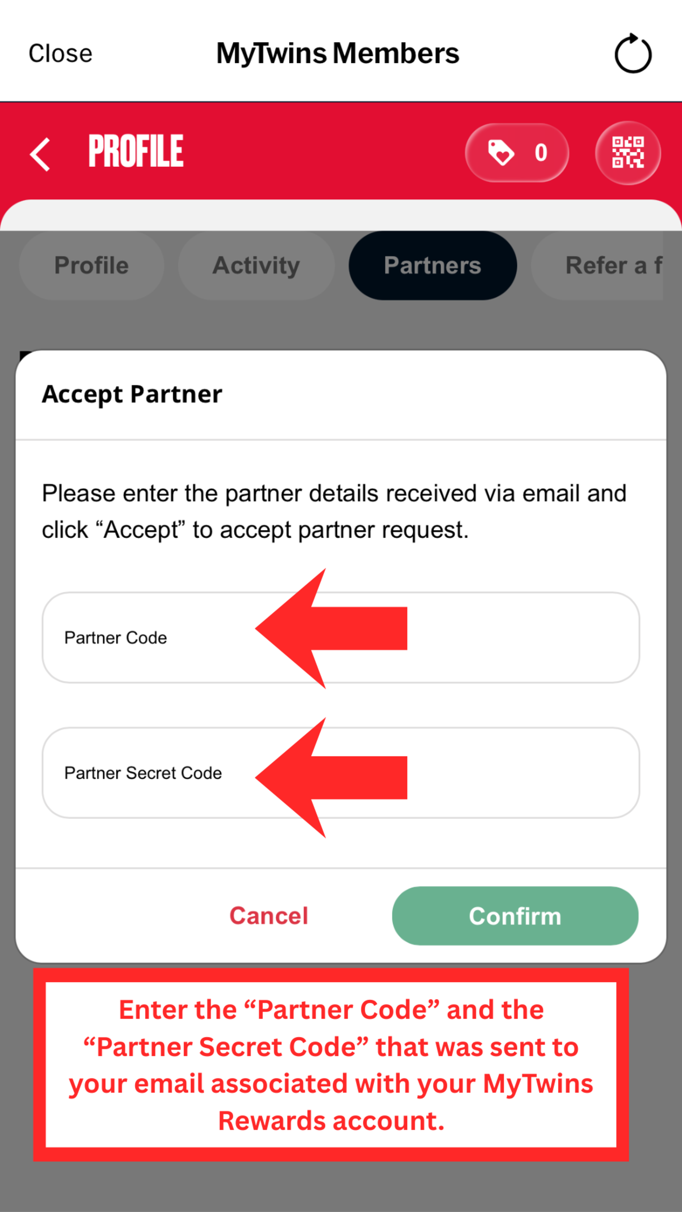 Enter the "Partner Code" and "Partner Secret Code" that was sent to your email associated with your MyTwins Rewards account.