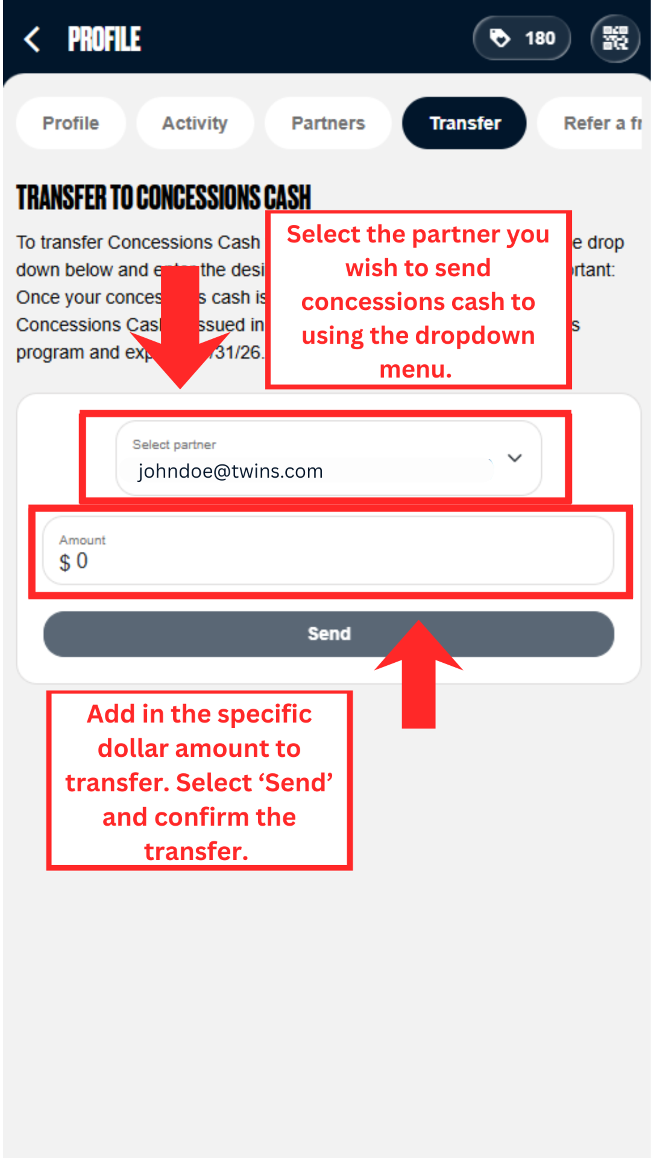 Select the partner you wish to send concessions cash to using the dropdown menu. Add in the specific dollar amount to transfer. Select 'send' and confirm the transfer.