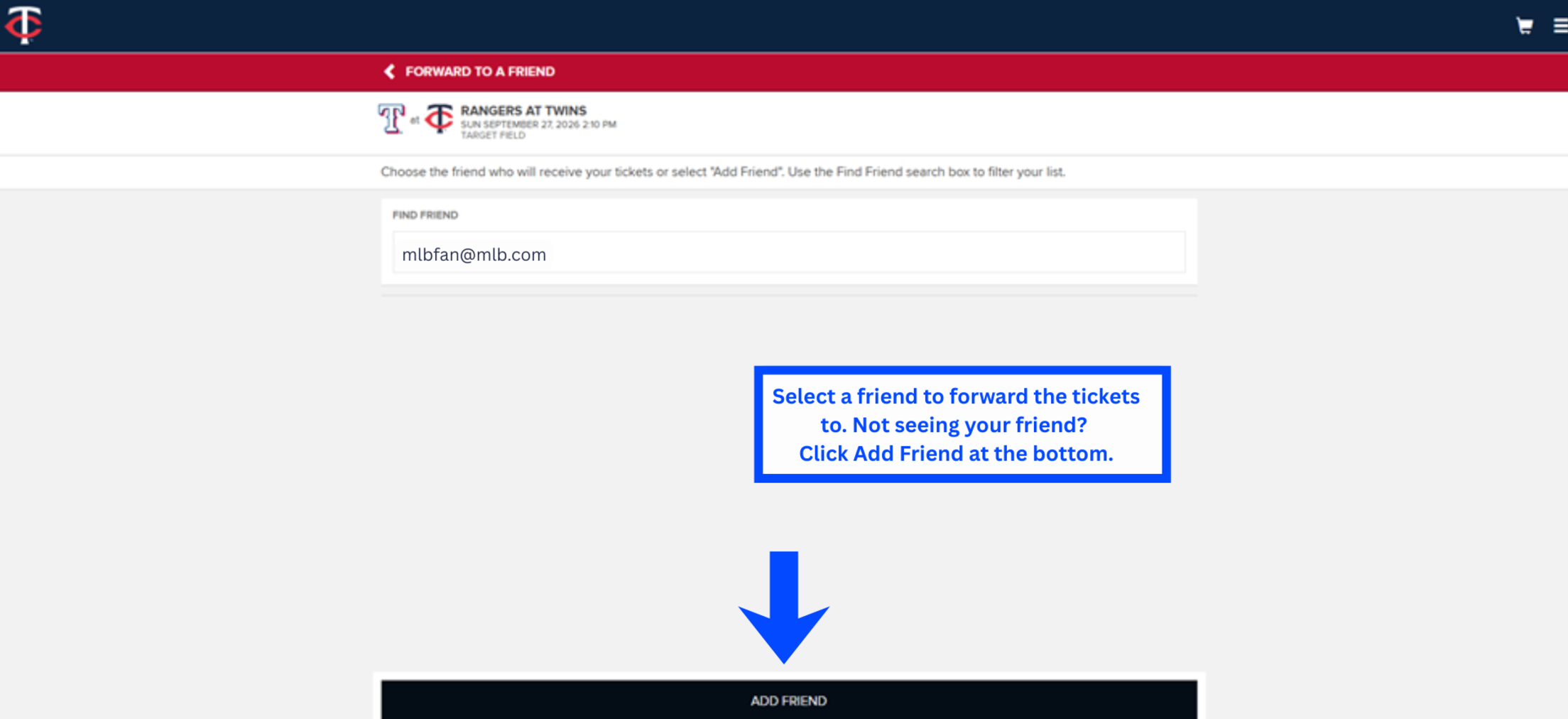 Select a friend to forward the tickets to. Not seeing your friend? Click Add Friend at the bottom.