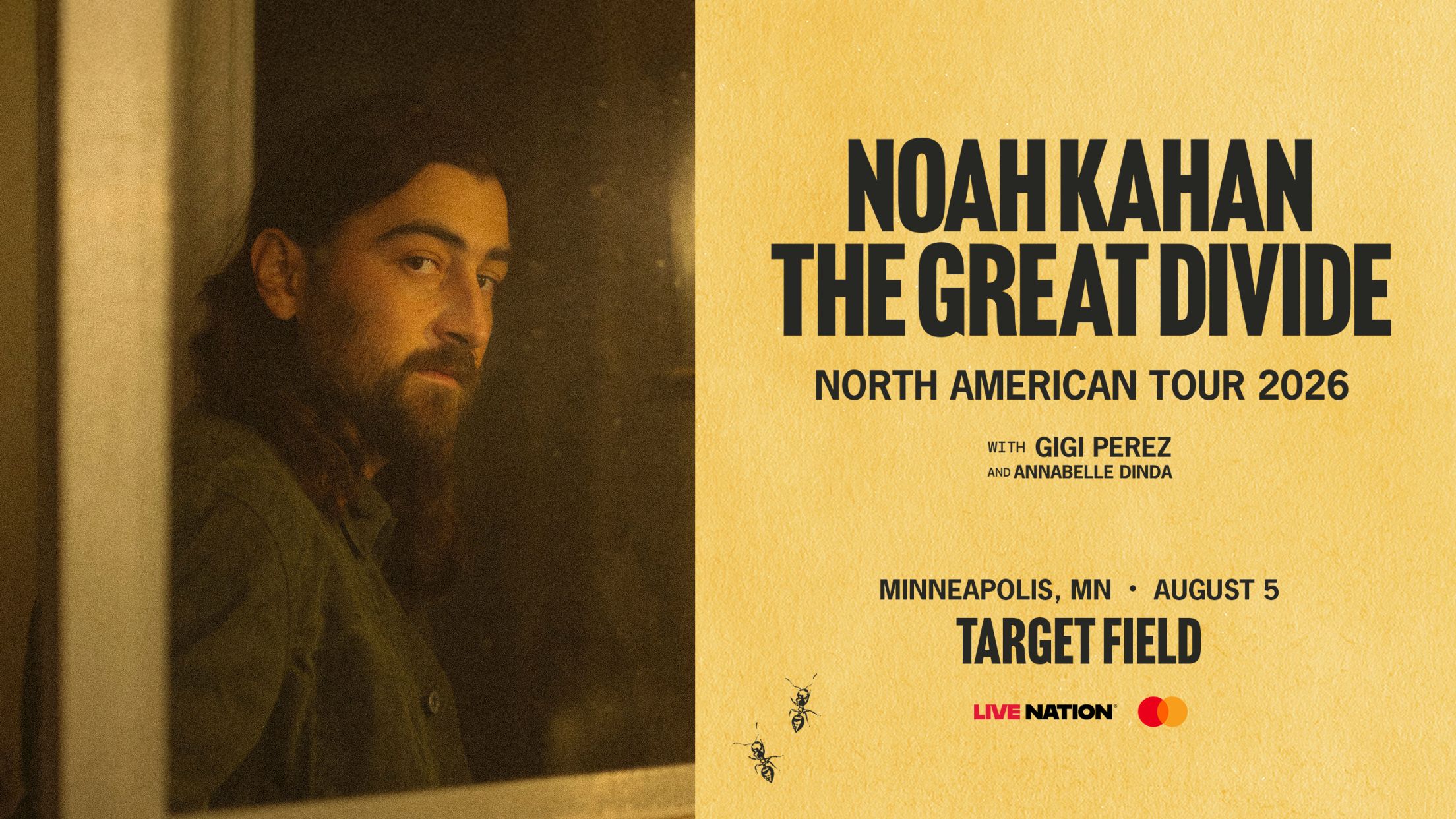 Noah Kahan The Great Divide North American Tour 2026 with Gigi Perez and Annabelle Dinda. Minneapolis, MN. August 5. Target Field.