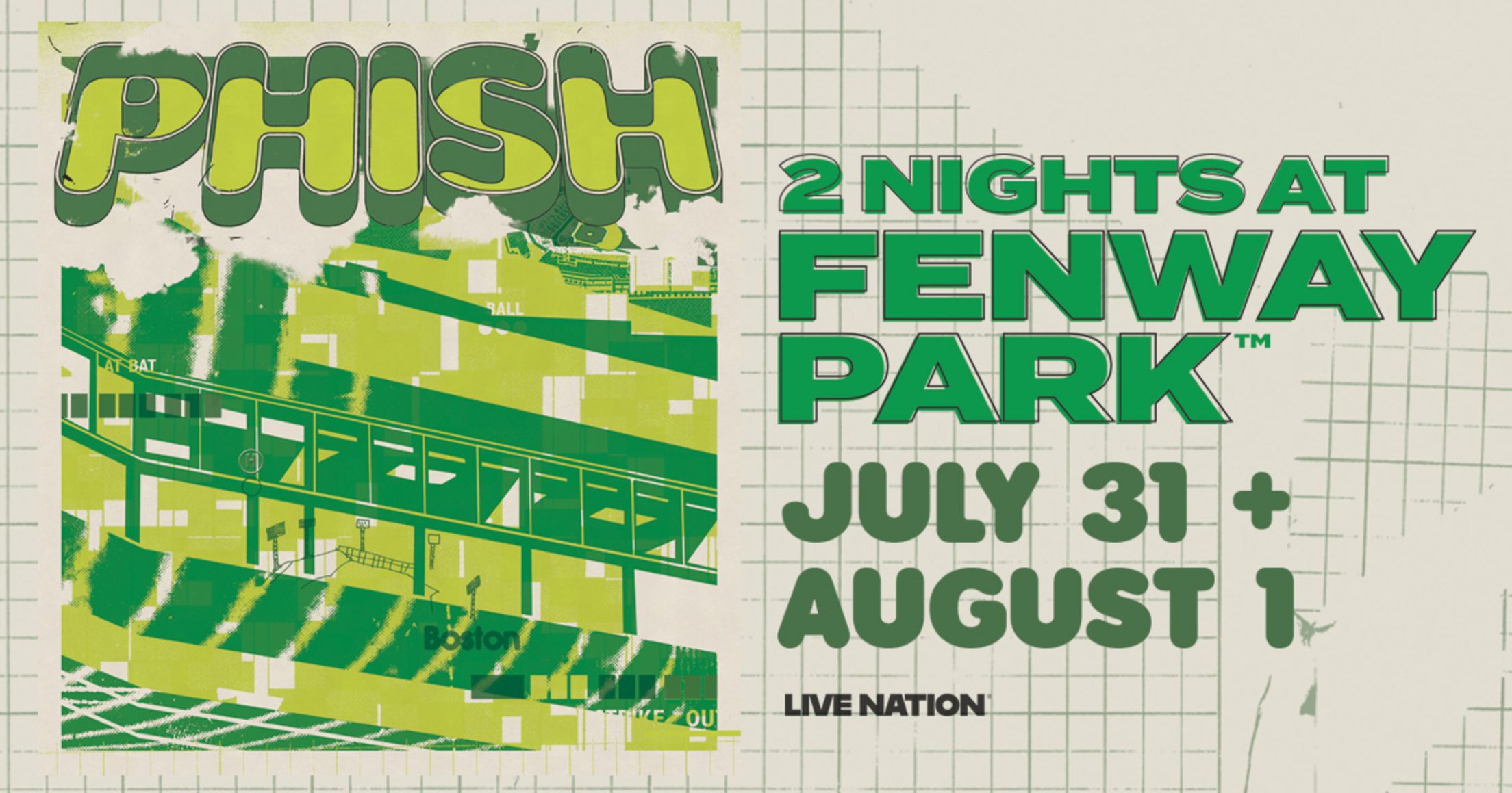 Phish. 2 nights at Fenway Park. July 31 and August 1, 2026.
