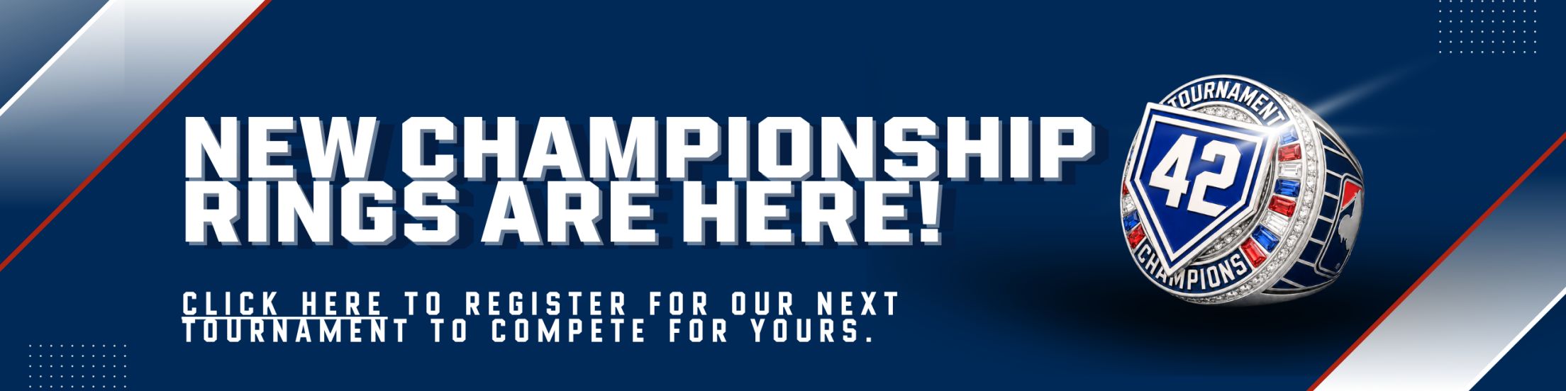 Click here to register for our next tournament to win yours.