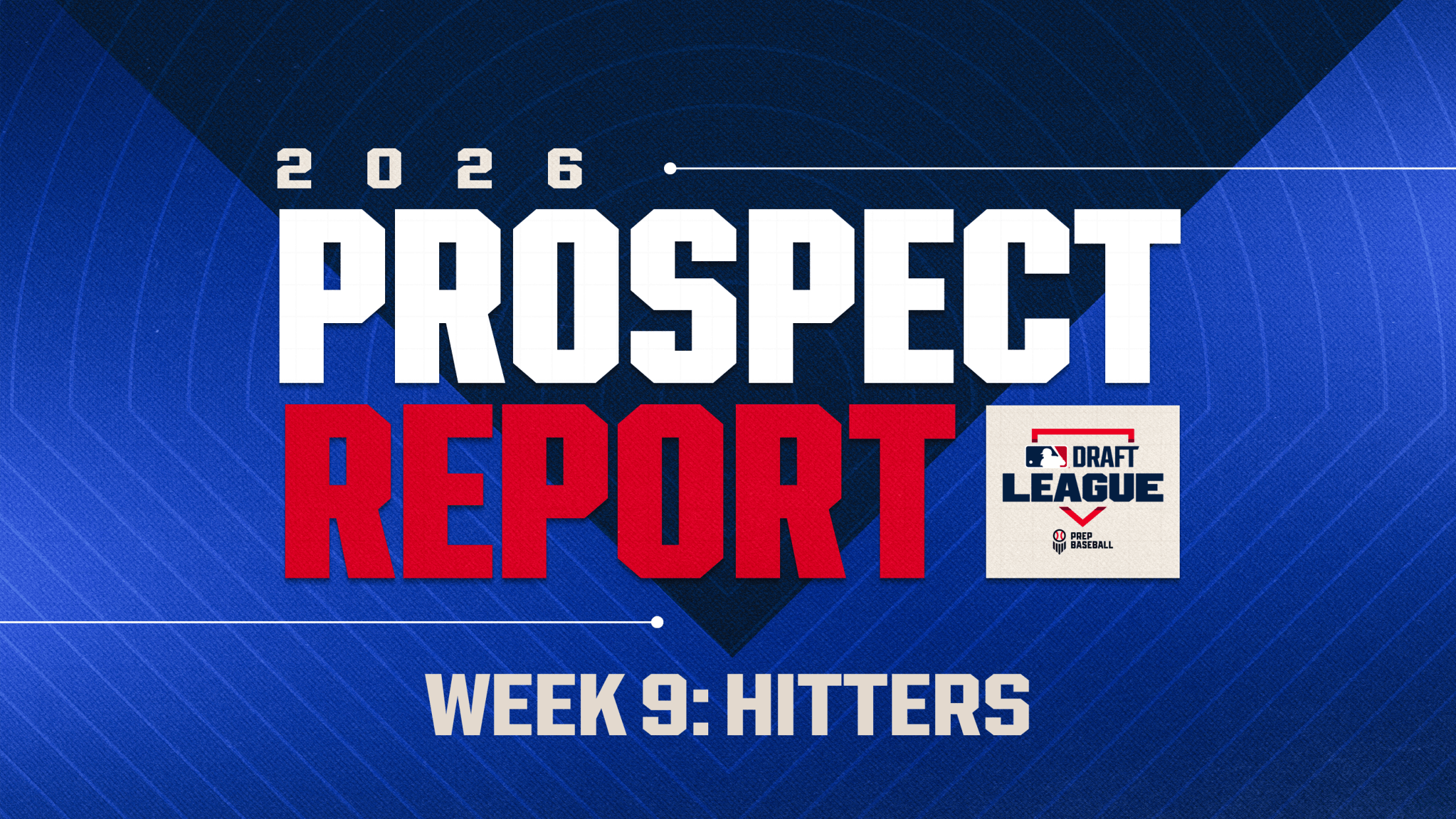 Draft League Prospect Report: Week 9: Hitters.