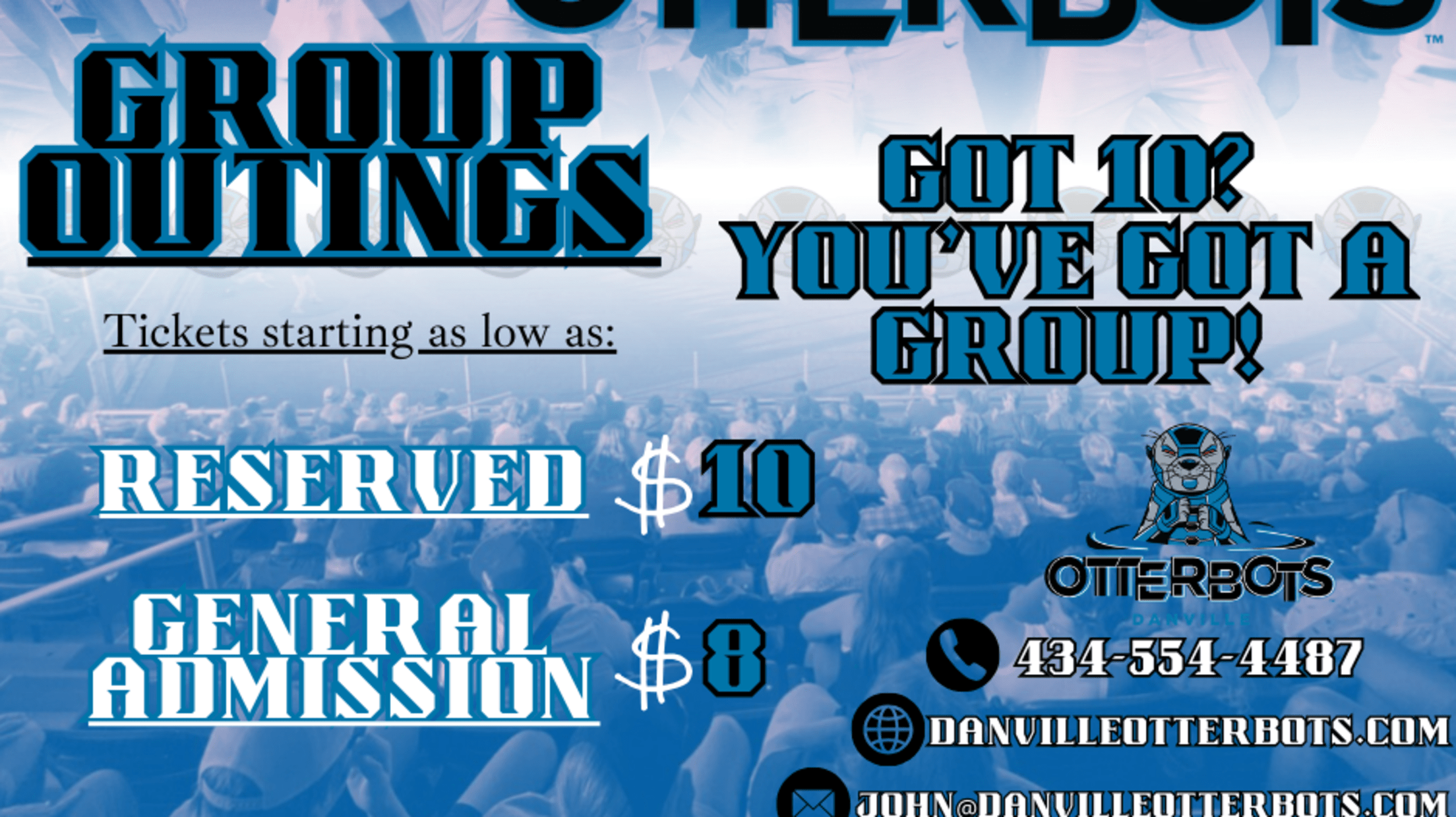 Otterbots Group Outings - Tickets as low as $10 (Reserved or $8 (General Admission). Email John@DanvilleOtterbots.com for more info.