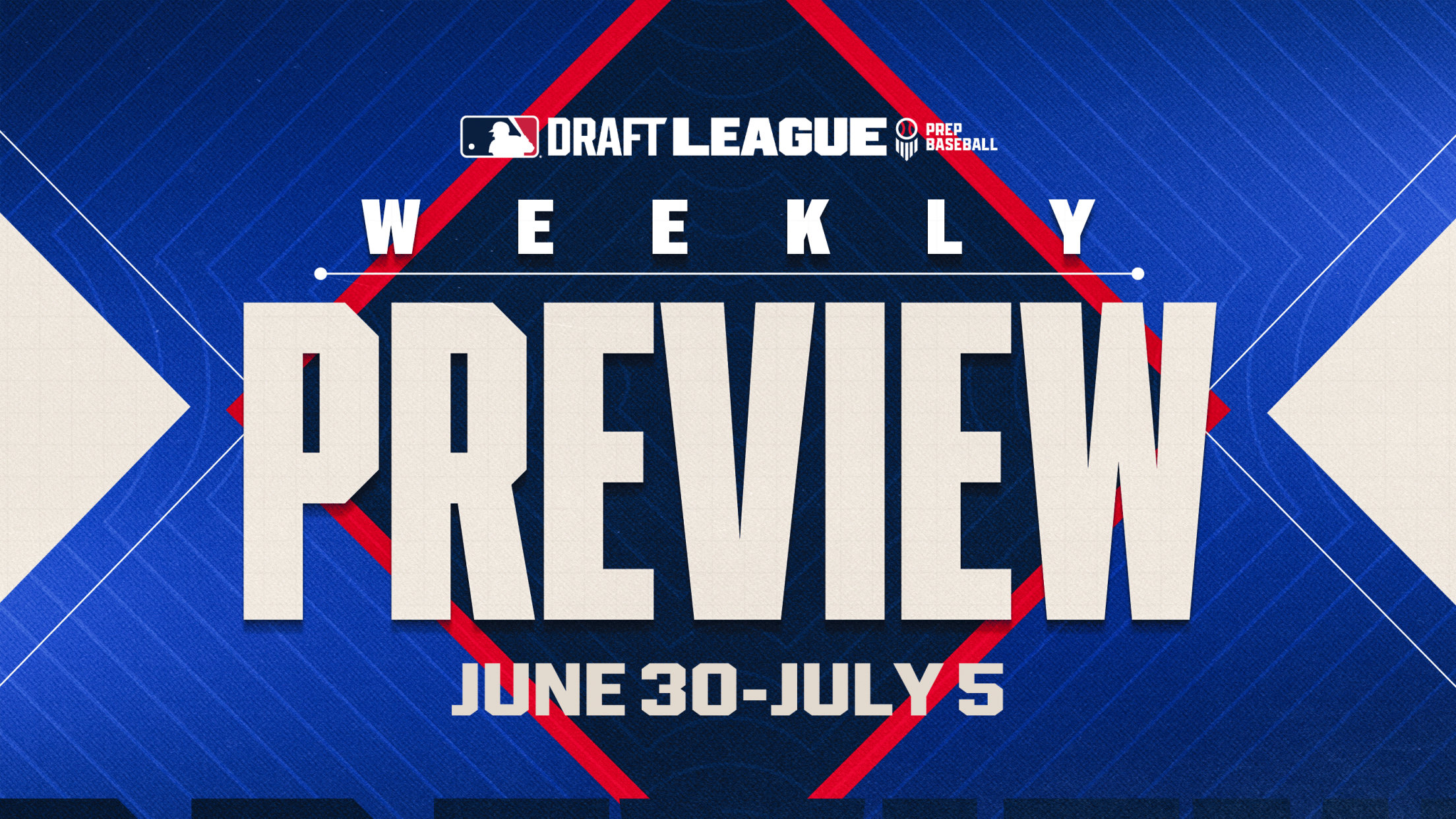 MLB Draft League Weekly Preview - June 30-July 5