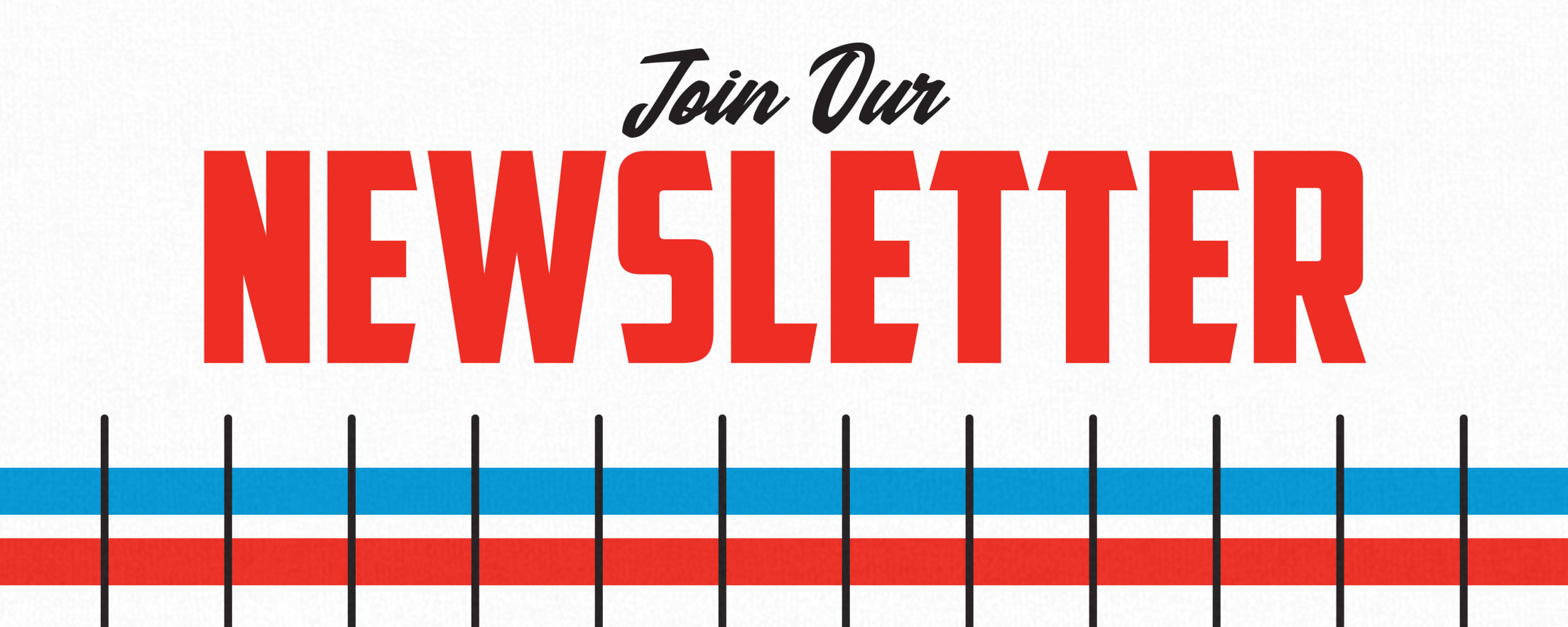 Join Our Newsletter