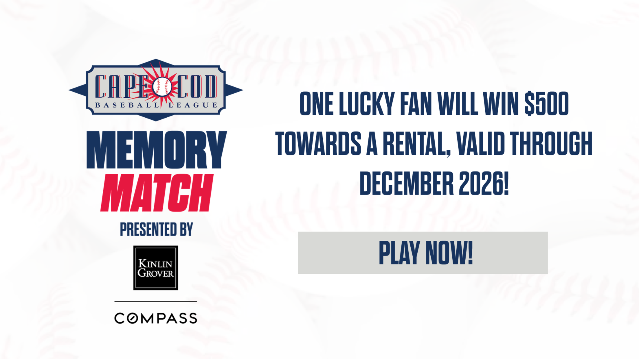 Cape League Memory Match presented by Kinlin Glover - One lucky fan will win $500 towards a rental, valid through December 2026! - Play Now