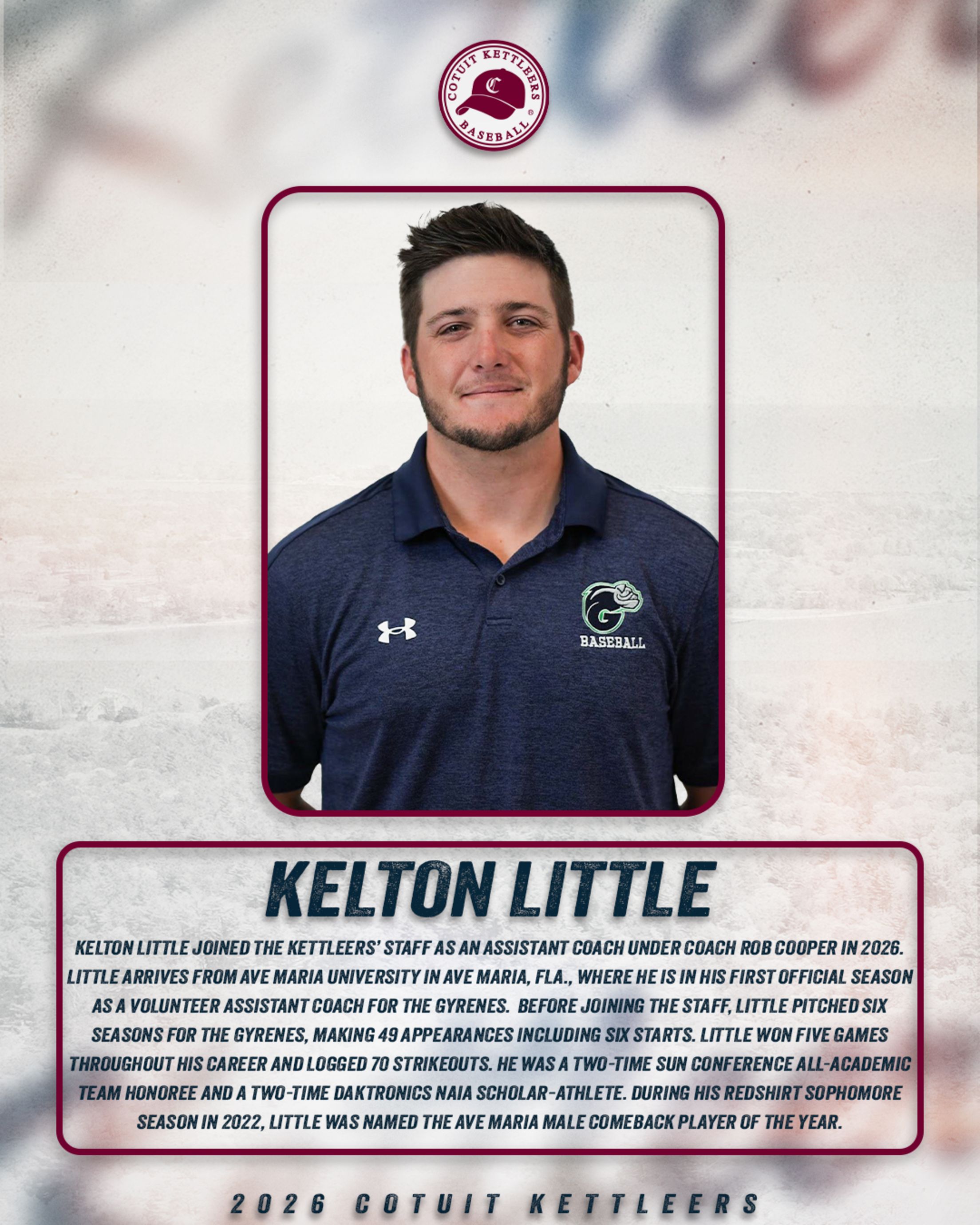 Cotuit Kettleers assistant coach Kelton Little - Joined in 2026 from Ave Maria University, where he is a volunteer assistant coach - Pitched six seasons for the university.