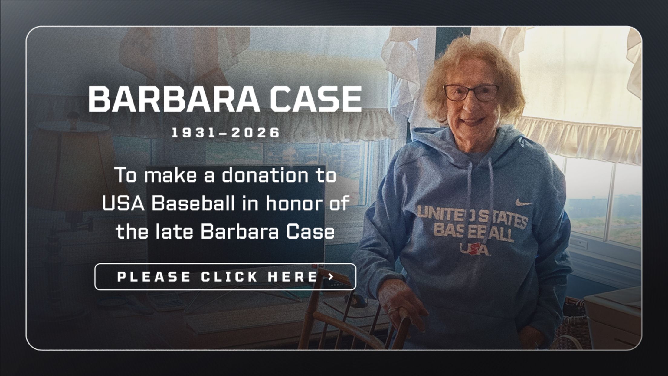 Barbara Case - 1931-2026 - To make a donation to USA Baseball in honor of the late Barbara Case, please click here.