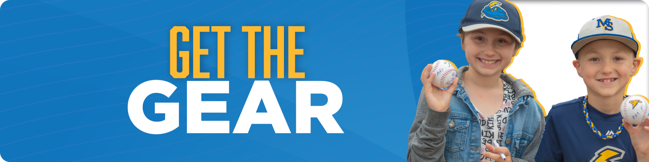 Text: Get The Gear Image: Two kids holding up baseballs