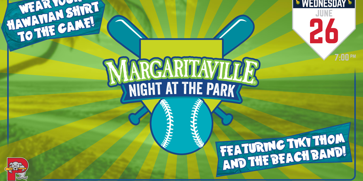 Margaritaville Night at the Park- June 26th