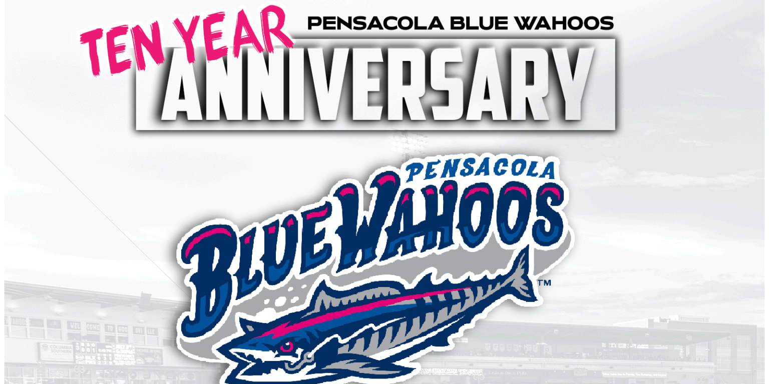 Pensacola Blue Wahoos To Celebrate 10-Year Anniversary Of