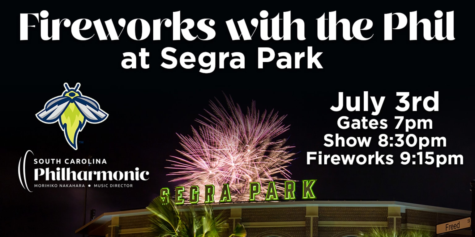 Fireworks with the Phil at Segra Park, Home of the Columbia Fireflies