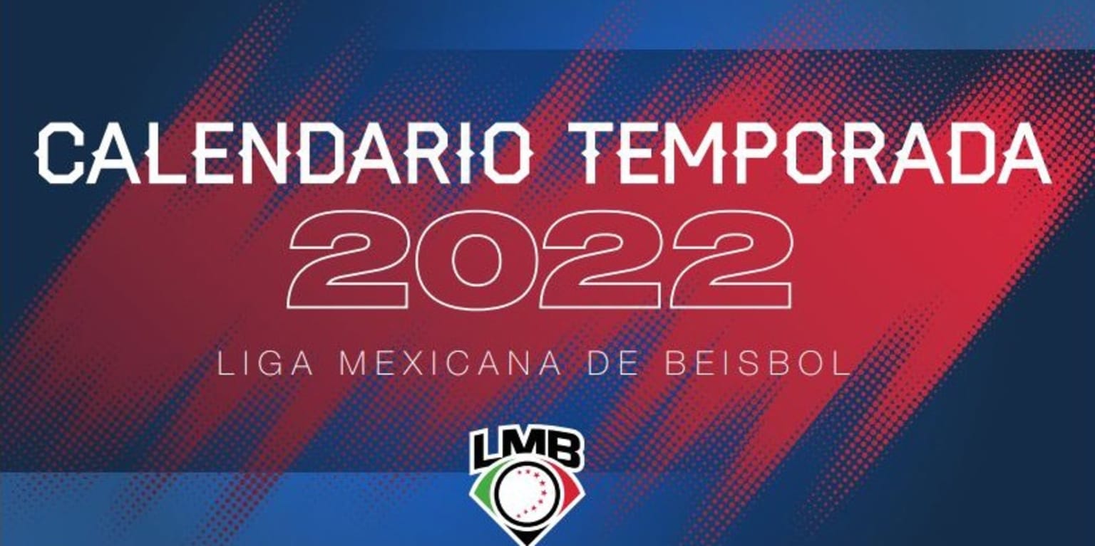 LMB: Calendario Temporada 2022