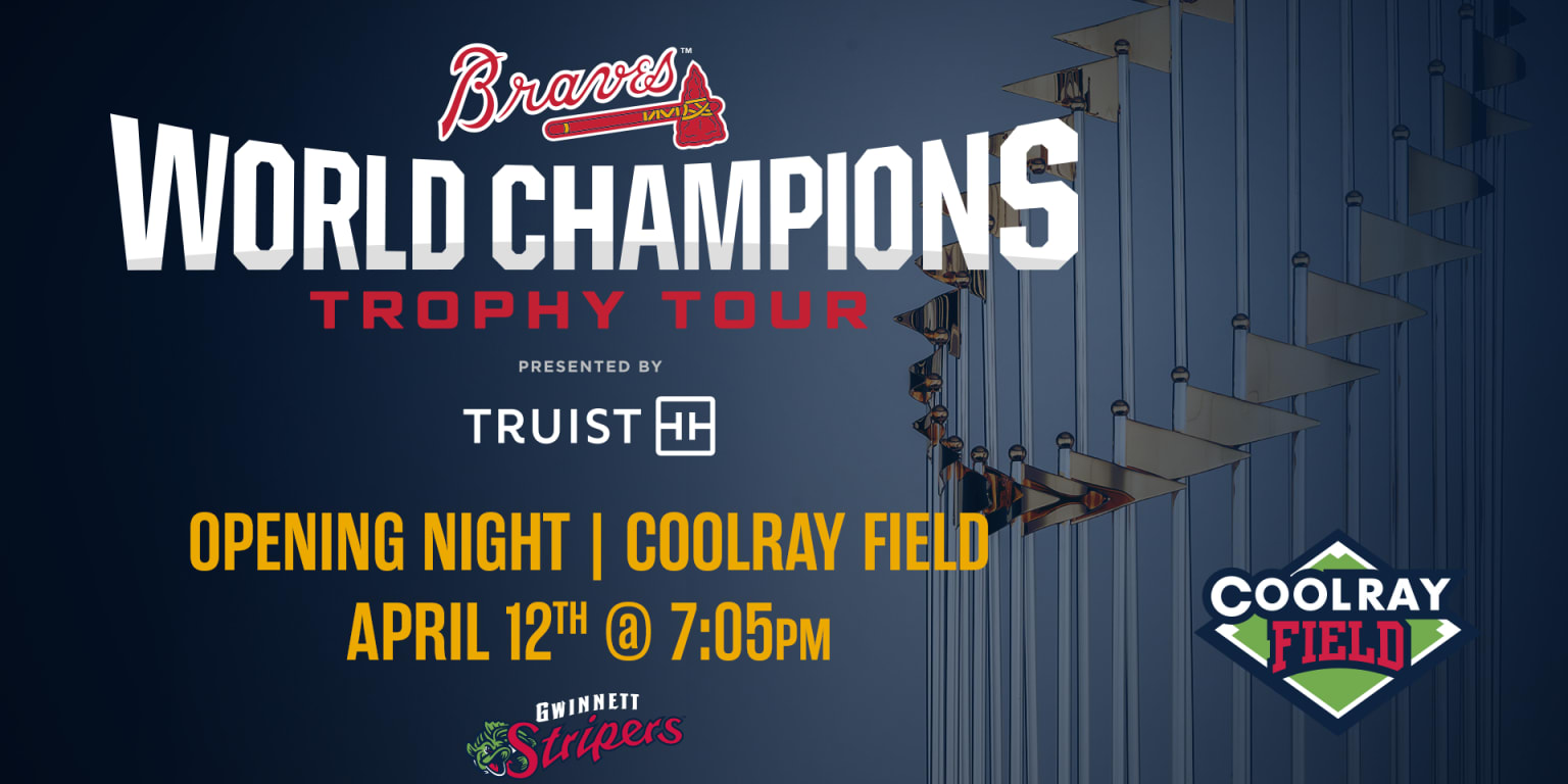 Atlanta Braves World Champions Trophy Tour Coming to Coolray Field on ...