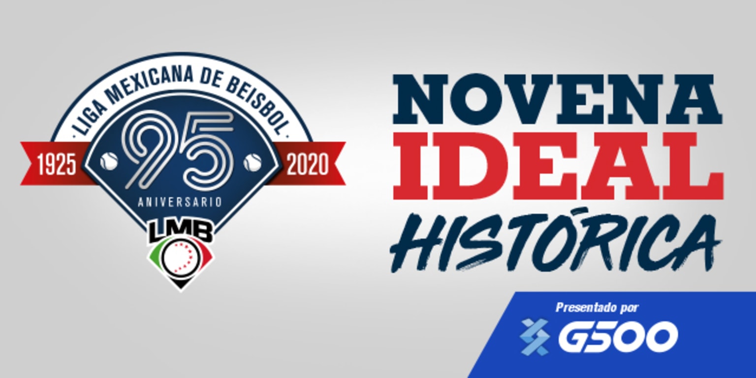 La LMB presentó su Novena Ideal Histórica