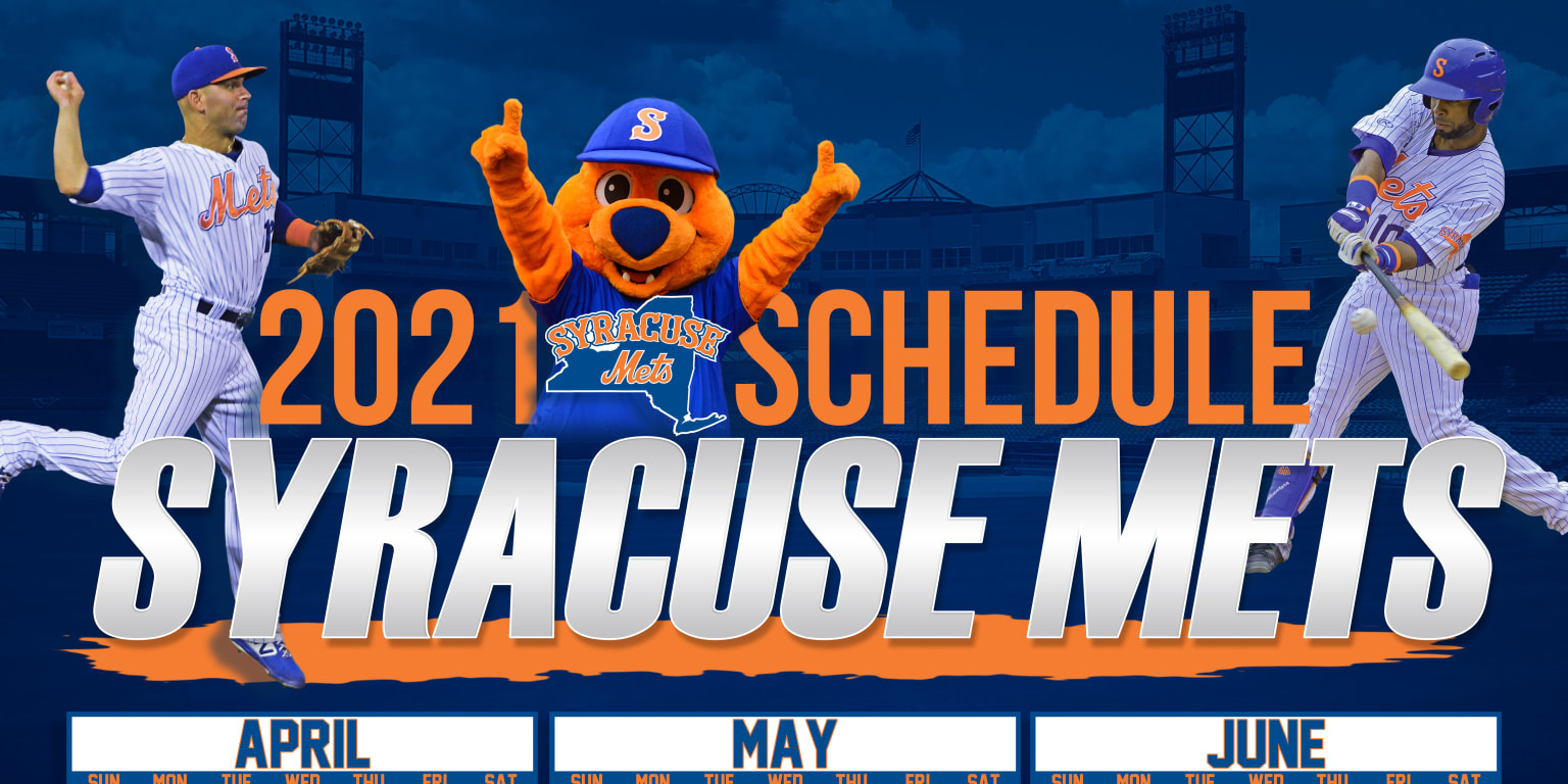 Syracuse Mets Announce 2021 Schedule MiLB