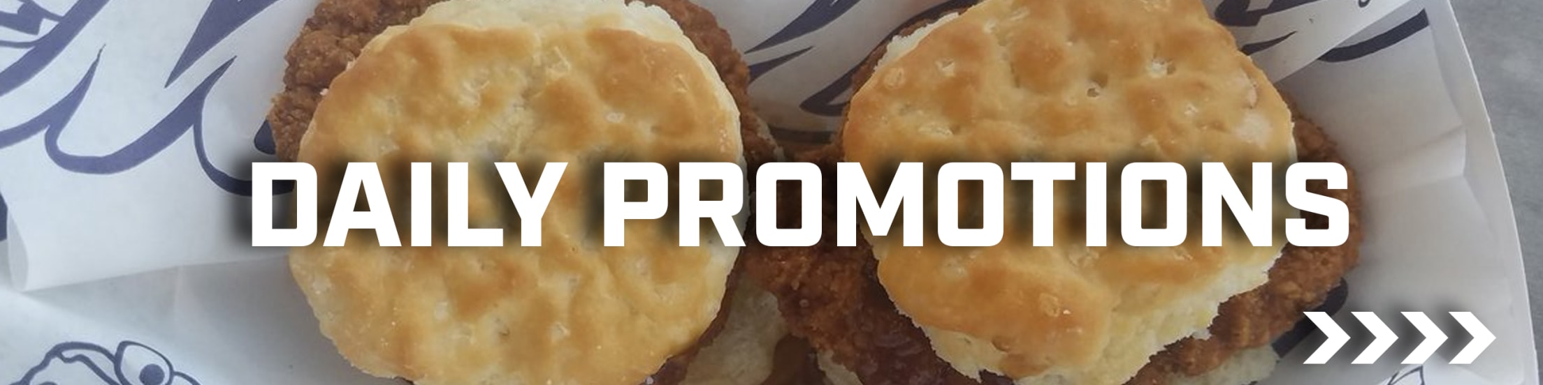 2023 Biscuits Daily Promos Biscuits