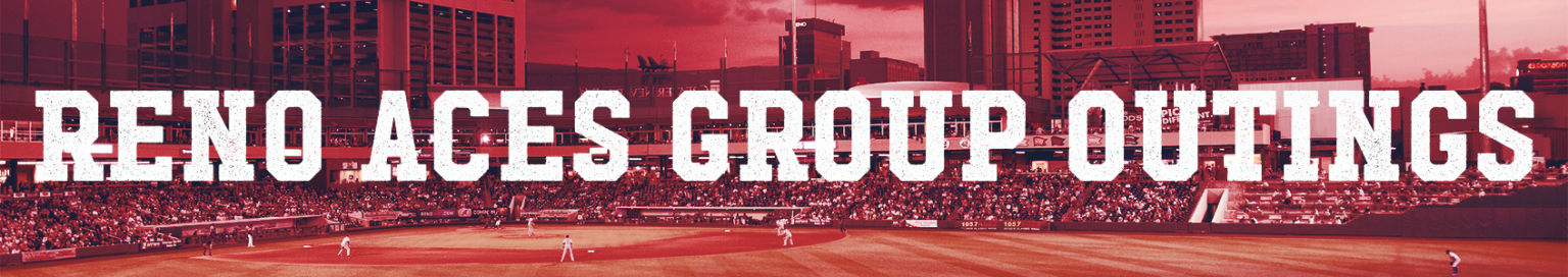 Reno Aces Group Outing Options | Aces