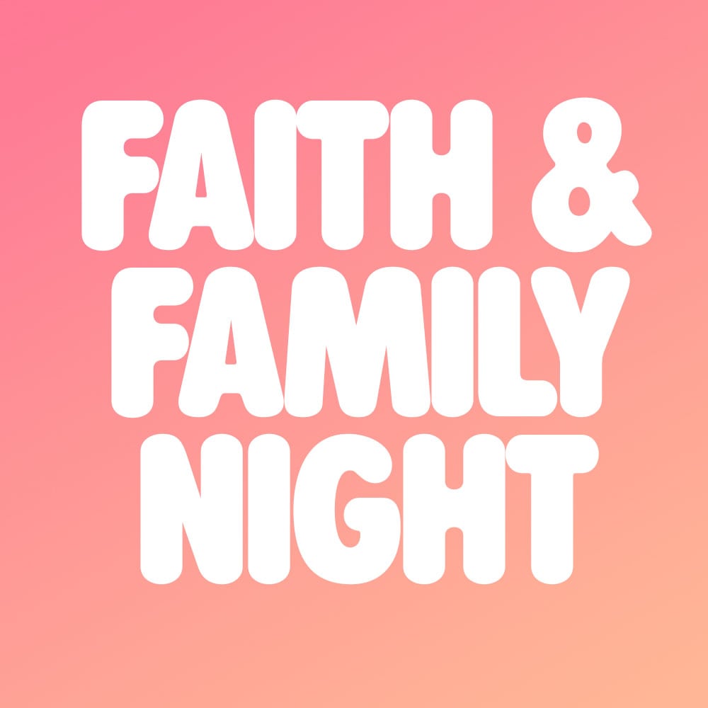 Faith & Family Night