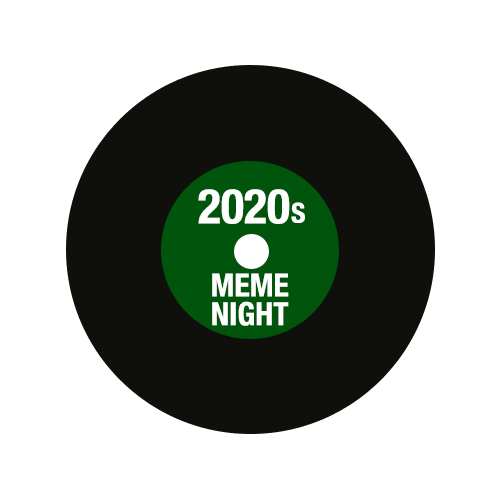 2020s Meme Night
