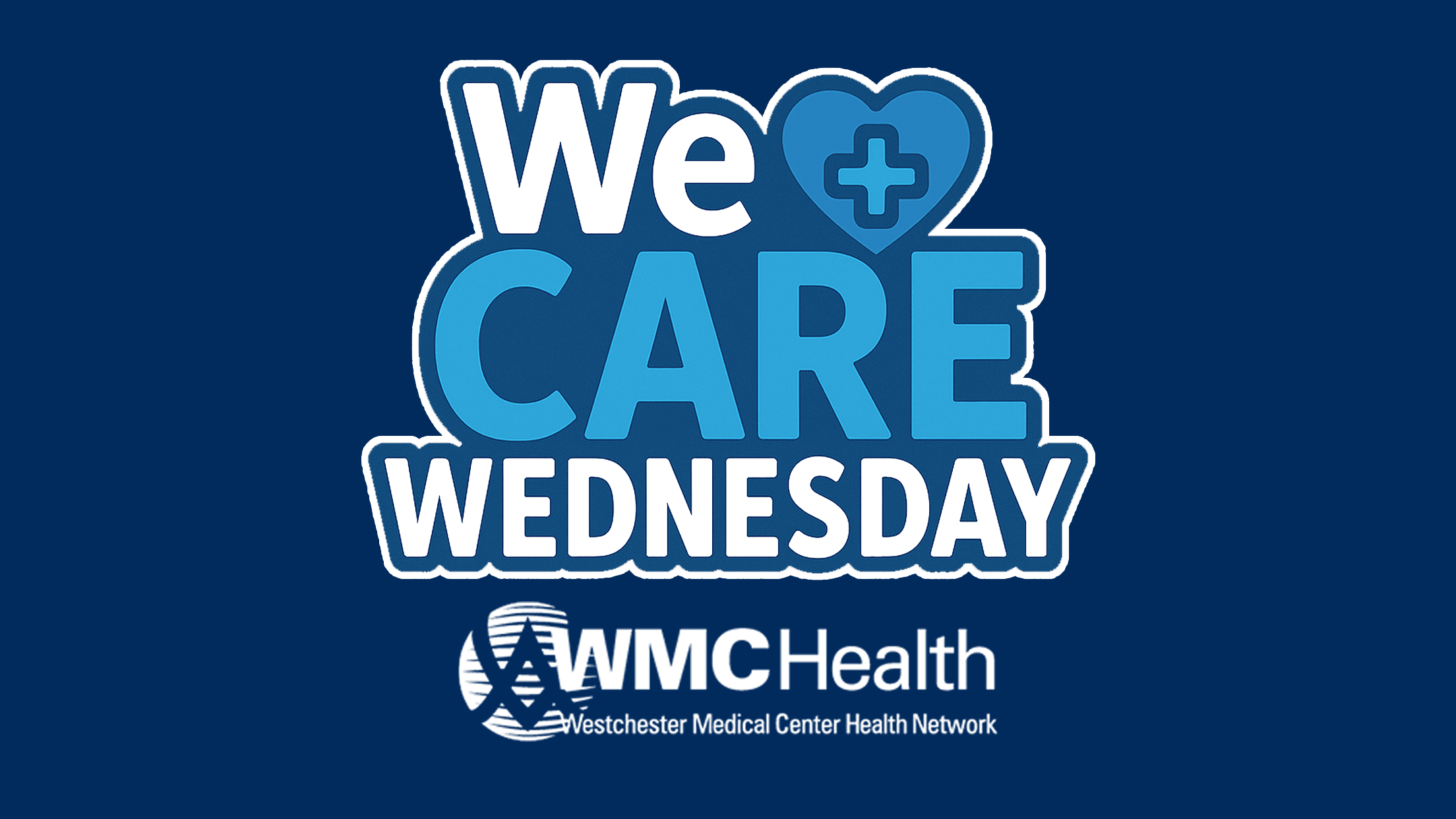 We Care Wednesday presented by Westchester Medical Center Health Network