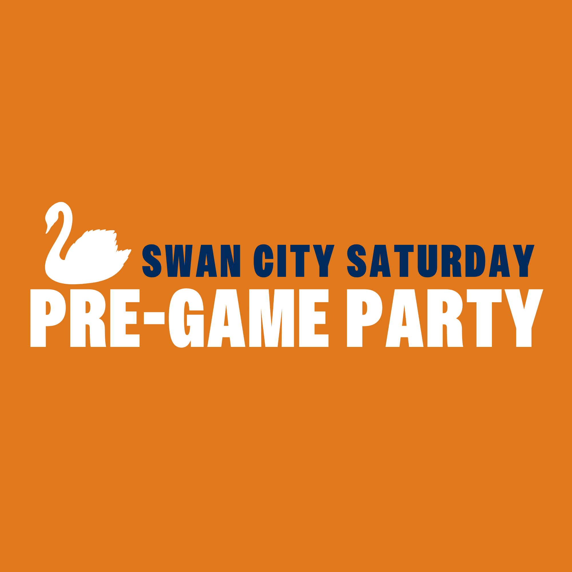 Swan City Saturday Pregame Party