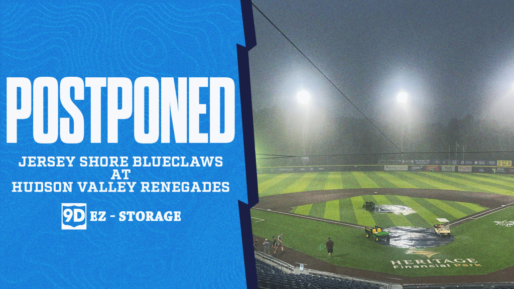 The Renegades and BlueClaws have been postponed.