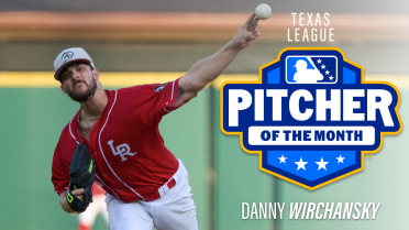 Danny Wirchansky Takes Home TL Pitcher of the Month