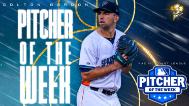 Colton Gordon Recognized As Pacific Coast League Pitcher of the Week